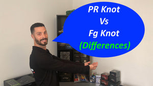 PR Knot Vs FG Knot (Differences)